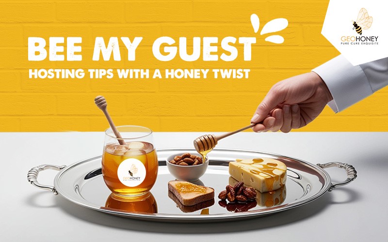 Bee My Guest: Hosting Tips with a Honey Twist